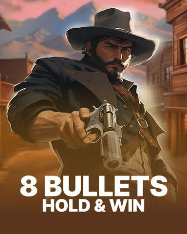 8 Bullets Hold & Win